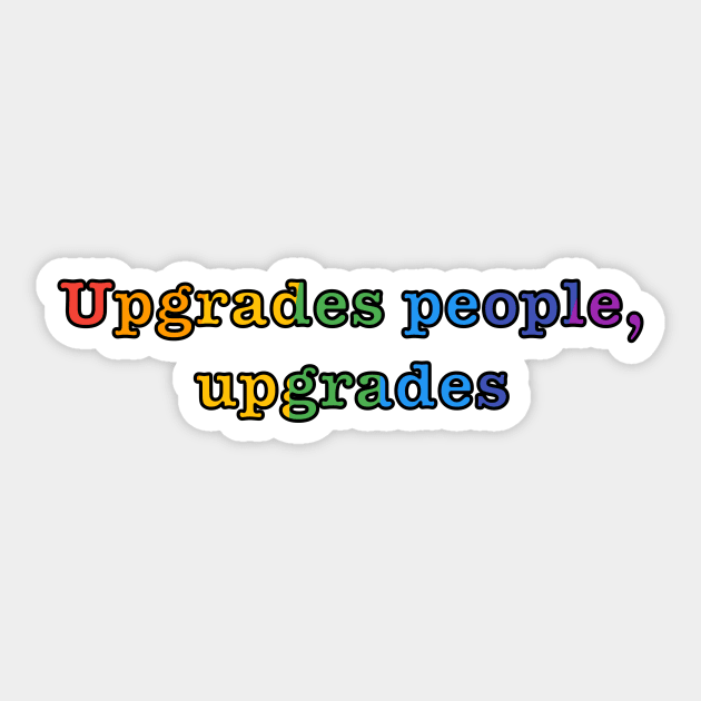 rainbow upgrades people, upgrades Sticker by FronTheStore